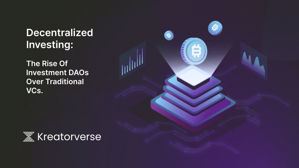 Decentralized Investing: The Rise Of Investment DAOs Over Traditional VCs